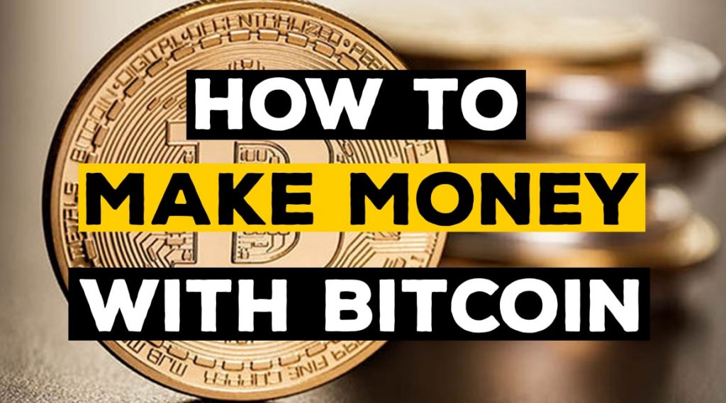 best ways to make money with bitcoin
